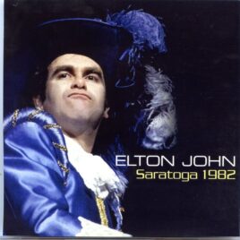 Elton John - Saratoga 1982 ( 2 CD SET ) ( Saratoga Performing Arts Center, Saratoga, NY, July 25th, 1982 ) front cover