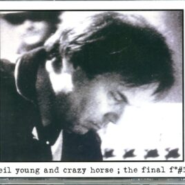 Neil Young - The Final F ( 2 CD SET ) ( Daughters of the American Revolution Constitution Hall, Washington D.C., January 14th & 15th, 1995 ) front cover