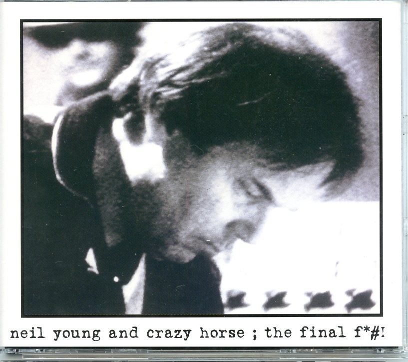 Neil Young – The Final F ( 2 CD SET ) ( Daughters of the American Revolution Constitution Hall, Washington D.C., January 14th & 15th, 1995 ) front cover Neil Young - The Final F ( 2 CD SET ) ( Daughters of the American Revolution Constitution Hall, Washington D.C., January 14th & 15th, 1995 ) front cover