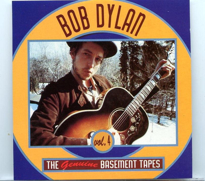 Bob Dylan – The Genuine Basement Tapes Vol. 4 ( Saugerties, New York, Spring + Fall 1967 ) front cover Bob Dylan - The Genuine Basement Tapes Vol. 4 ( Saugerties, New York, Spring + Fall 1967 ) front cover
