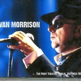 Van Morrison - The Point Theatre ( 3 CD SET ) ( Dublin, Ireland, May 14th, 1994 ) front cover