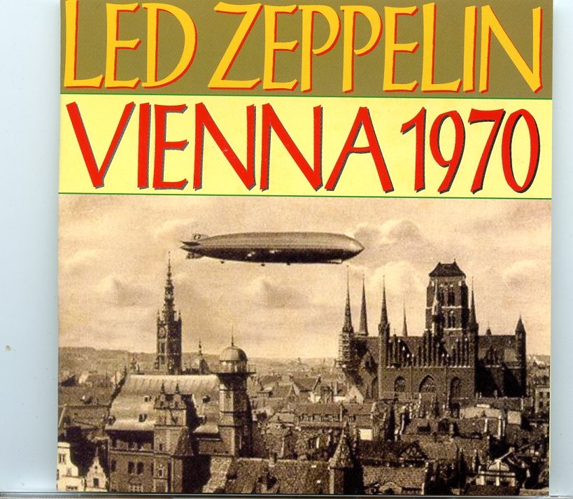 Led Zeppelin – Vienna 1970 ( 2 CD SET ) ( Live at Wien Kounsel Thos, Vienna, Austria, March 9th, 1970 ) front cover Led Zeppelin - Vienna 1970 ( 2 CD SET ) ( Live at Wien Kounsel Thos, Vienna, Austria, March 9th, 1970 ) front cover