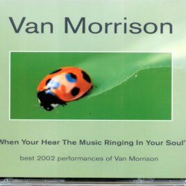 Van Morrison - When You Hear the Music Ringing in Your Soul ( 3 CD SET ) ( Best 2002 Performances of Van Morrison ) front cover