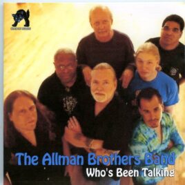 Allman Brothers - Who's Been Talking ( 2 CD SET ) ( PNC Center, Holmdel, New Jersey, August 6th, 2003 ) front cover