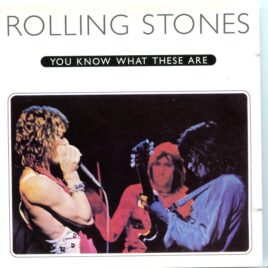 Rolling Stones - You Know What These Are ( 2 CD SET ) ( Civic Arena, Tucson, Arizona, July 14th, 1972 ) front cover