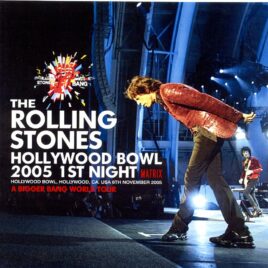 ROLLING STONES – Hollywood Bowl 2005 1st Night Matrix ( 2 CD SET ) ( Hollywood Bowl, Hollywood, Ca, USA, November 6th, 2005 )