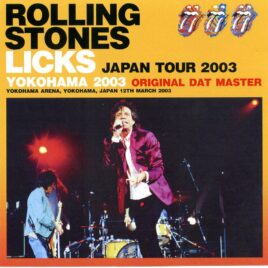 ROLLING STONES – Licks Japan Tour 2003 Original DAT ( 2 CD SET ) ( Yokohama Arena, Yokohama, Japan, March 12th, 2003 )