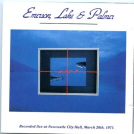 EMERSON LAKE AND PALMER - Live at Newcastle City Hall, March 26th, 1971  ( 1 CD )( DV More Records ) front cover