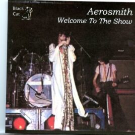 AEROSMITH - Welcome To The Show  ( 1 CD )( Soundboard at Counterpart Studios, Cincinnati, OH, USA, September 26th, 1973 ) front cover