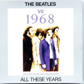 THE BEATLES - All These Years Vol. 7  1968 ( 2 CD SET ) ( Anthology Revised And Expanded )  ( 2021 SUPERSTOCK ) front cover