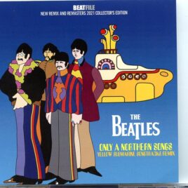 THE BEATLES - Only A Northern Songs ( 1 CD ) ( 2021 BEATFILE ) ( Yellow Submarine Songtracks Remix ) front cover