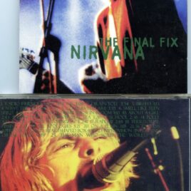 NIRVANA – The Final Fix ( Live at The Palaghiaccio, Rome, Italy, February 22nd, 1994 )
