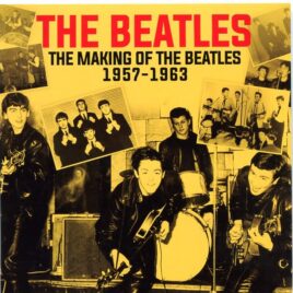 THE BEATLES - The Making Of The Beatles 1957 - 1963 ( 2 CD SET ) ( 2021 Remastered Ultimate Sound ) front cover