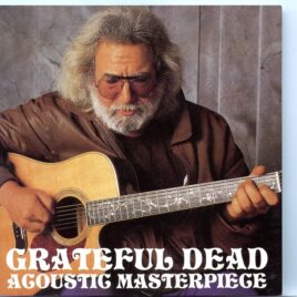 GRATEFUL DEAD - Acoustic Masterpiece ( 1 CD ) ( Live at Berkeley Community Theater, Berkeley, CA, September 9th, 1994 ) front cover