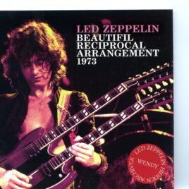 LED ZEPPELIN - Beautiful Reciprocal Arrangement 1973 ( 2 CD SET )( Wendy ) ( Sports Arena, San Diego, CA, USA, May 28th, 1973 ) front cover
