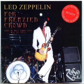 LED ZEPPELIN - For Frenzied Crowd ( 2 cd set )( Wendy )( Salt Palace, Salt Lake City, Utah, USA, May 26th, 1973 ) front cover
