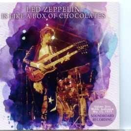 LED ZEPPELIN - Is Like A Box Of Chocolates ( 2 cd set ) ( Wendy ) ( Mobile Auditorium, Mobile, AL, USA, May 13th, 1973 plus bonustracks ) front cover