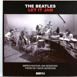 THE BEATLES - Let It Jam ( 2021 BEATFILE ) ( Improvisation Jam Sessions From The The Get Back Sessions ) front cover
