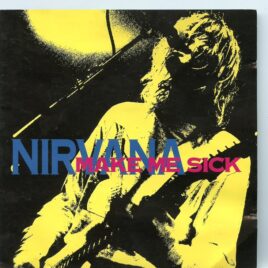 NIRVANA - Make Me Sick ( Live at Roseland, New York, USA, July 25th, 1993 ) front cover
