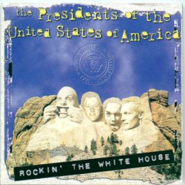 THE PRESIDENTS OF THE UNITED STATES OF AMERICA - Rockin The White House´ ( 1 CD ) ( KTS ) ( Live in Leeds, UK, November 4th, 1996 ) front cover