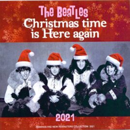 THE BEATLES - Christmas Time Is Here Again 2021 ( 1 CD ) ( BEATFILE ) front cover