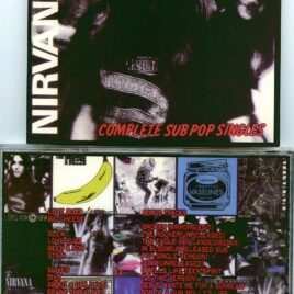 NIRVANA – Complete Sub Pop Singles ( Unreleased Versions ) ( SAD MOP Recs )