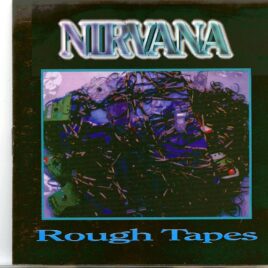 NIRVANA - Rough Tapes ( METALCRASH ) ( 20 Rare & Unreleased tracks ) front cover