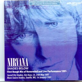 NIRVANA - Shades Below ( First Rough Mix Of Nevermind plus Live Bonustracks ) front cover