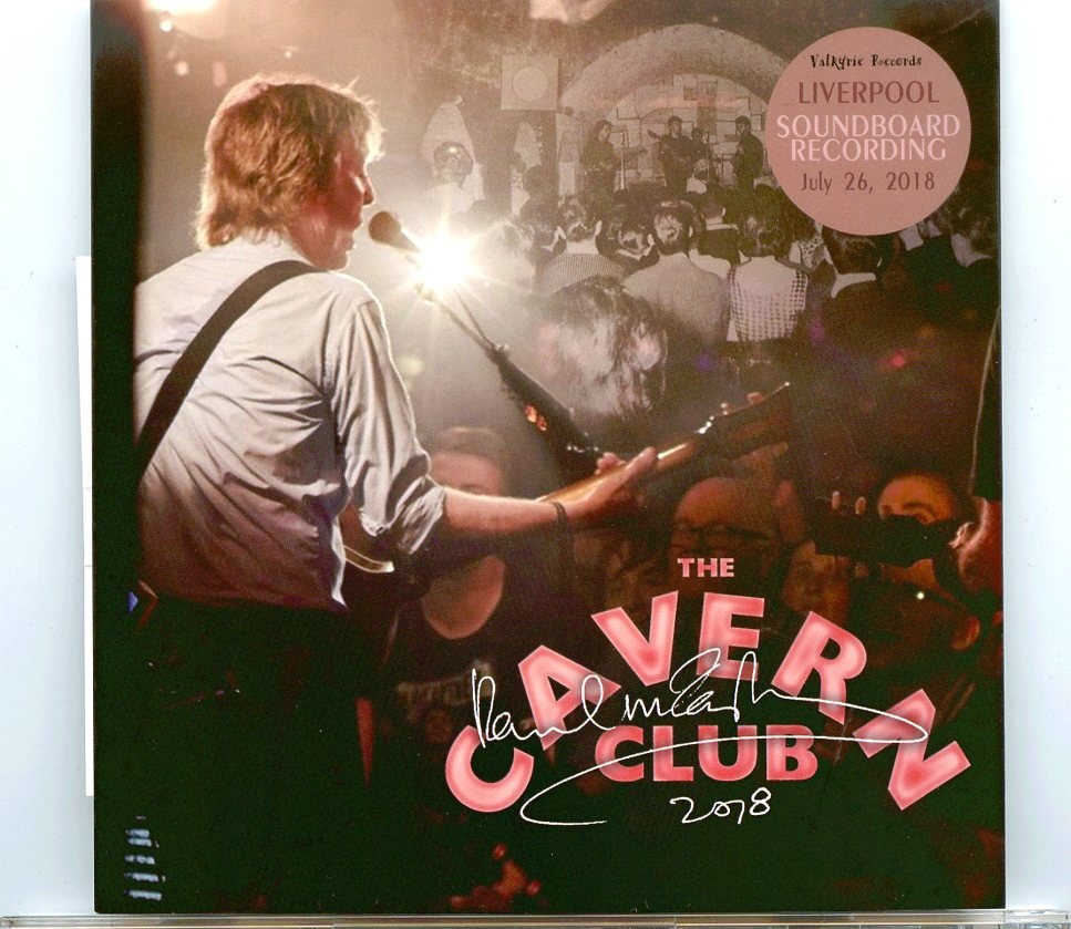 PAUL McCartney – The Cavern Club 2018 ( 2 CD SET ) ( Liverpool, UK, July 26th, 2018 plus Bonustracks 2020 )2022 Valkyrie ) front cover PAUL McCartney - The Cavern Club 2018 ( 2 CD SET ) ( Liverpool, UK, July 26th, 2018 plus Bonustracks 2020 )2022 Valkyrie ) front cover
