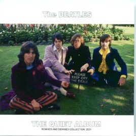 THE BEATLES - The Quiet Album ( Remixes And Remasters Collection ) ( 2021 BEATFILE ) front cover