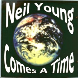 NEIL YOUNG - Comes A Time ( 2 CD SET ) ( Live at Tempodrom, Berlin, Germany, May 11th, 1987 ) front cover