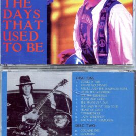 NEIL YOUNG – The Days That Used To Be ( 2 CD SET ) ( Memorial Auditorium, Eureka, CA, USA, February 18th, 1989 )