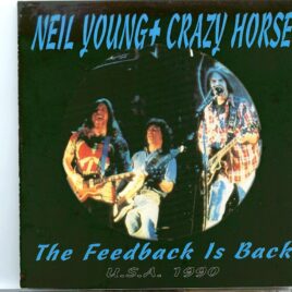 NEIL YOUNG - The Feedback is Back ( Post Script ) ( 2 CD SET ) ( Live at The Catalyst, Santa Cruz, CA, USA, Nov 11th, 1990 ) front cover