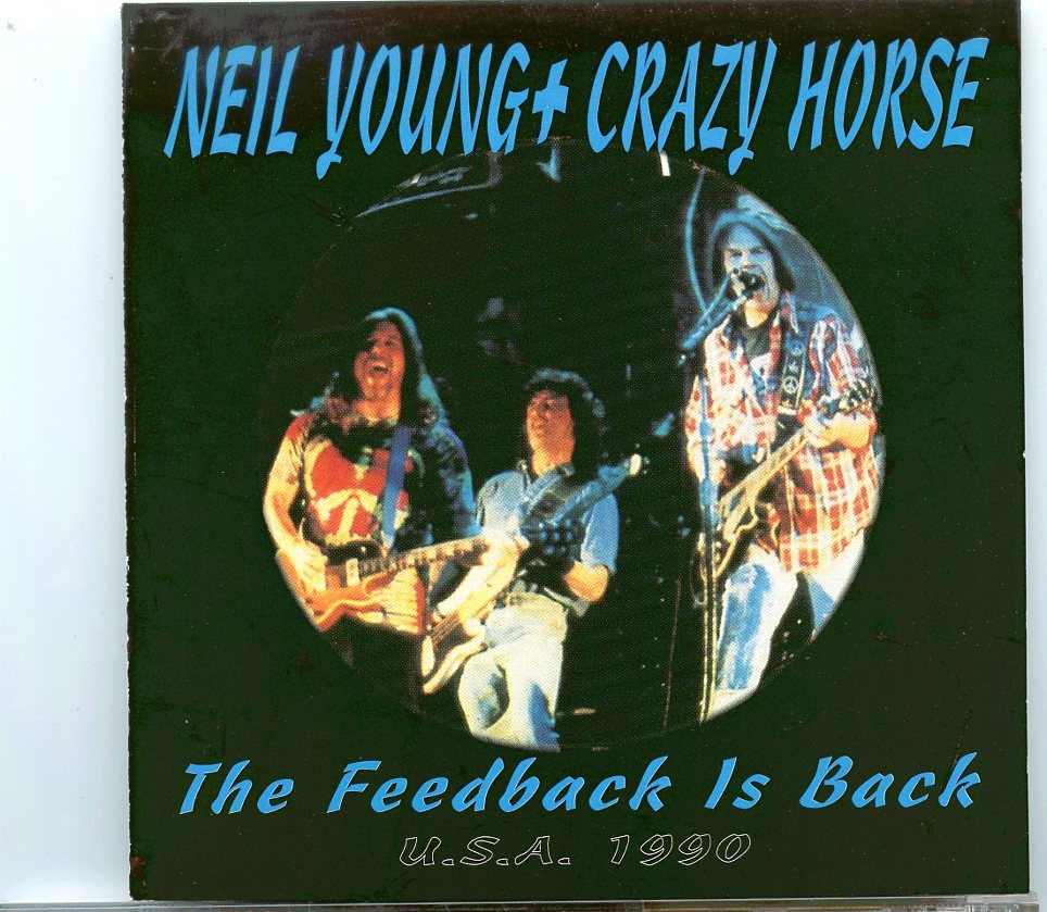 NEIL YOUNG – The Feedback is Back ( Post Script ) ( 2 CD SET ) ( Live at The Catalyst, Santa Cruz, CA, USA, Nov 11th, 1990 ) front cover NEIL YOUNG - The Feedback is Back ( Post Script ) ( 2 CD SET ) ( Live at The Catalyst, Santa Cruz, CA, USA, Nov 11th, 1990 ) front cover