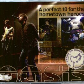 OASIS - A Perfect 10 For The Hometown Heroes ( 4 CD SET ) ( BAYSWATER )( Manchester Apollo, England, Oct 10th & 11th, 2001 ) front cover