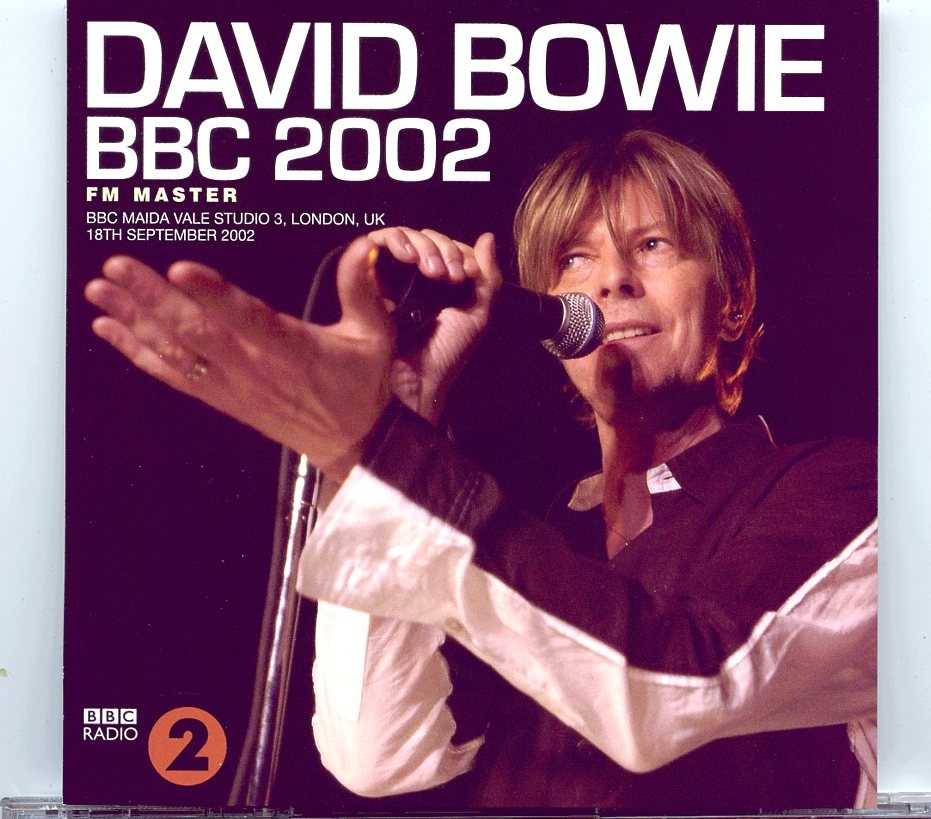 DAVID BOWIE – BBC 2002 ( 1 CD ) ( BBC Maida Vale Studio 3, London, UK, September 18th, 2002 ) front cover DAVID BOWIE - BBC 2002 ( 1 CD ) ( BBC Maida Vale Studio 3, London, UK, September 18th, 2002 ) front cover