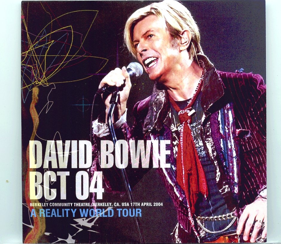 DAVID BOWIE – BCT 04 A Reality World Tour ( 2 CD SET )( TRIAL ) ( Live at Berkely Community Theatre, Berkeley, CA, April 17th, 2004 ) front cover DAVID BOWIE - BCT 04 A Reality World Tour ( 2 CD SET )( TRIAL ) ( Live at Berkely Community Theatre, Berkeley, CA, April 17th, 2004 ) front cover