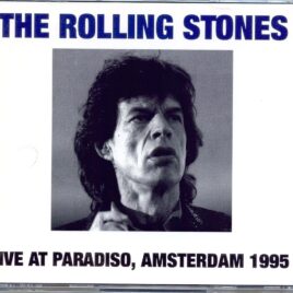 THE ROLLING STONES - Live At Paradiso, Amsterdam, 1995 ( 2 cd set ) ( IDOL MIND ) ( Paradiso Amsterdam, Netherlands, May 27th, 1995 ) front cover