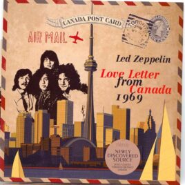 LED  ZEPPELIN - Love Letter from Canada 1969 ( 2 CD SET ) ( Wendy )  ( Toronto, Canada, Nov 2nd, 1969 & West Allis, Wisconsin, USA, July 25th, 1969 ) front cover