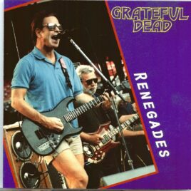 GRATEFUL  DEAD - Renegades ( 2 CD SET ) ( Live in Dominguez Hills, California State University, May 5th, 1990 ) front cover