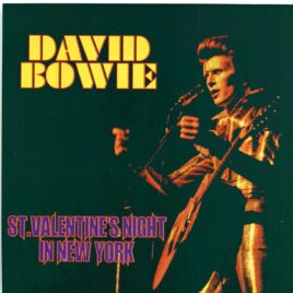 DAVID  BOWIE - St. Valentine´s Night in New York ( 2 CD SET ) ( Live at Radio City Music Hall, New York, February 14th, 1973 ) front cover
