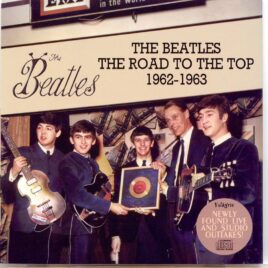 THE BEATLES - The Road To The Top 1962 - 1963 ( 2 CD SET ) ( Valkyrie ) front cover