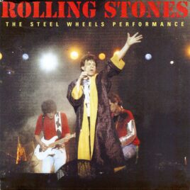 THE ROLLING STONES – The Steel Wheels Performance ( 2 CD SET ) ( 2 and 1/2 Hours Selection of THE BEST Live Performances of the Steel Wheels Tour )