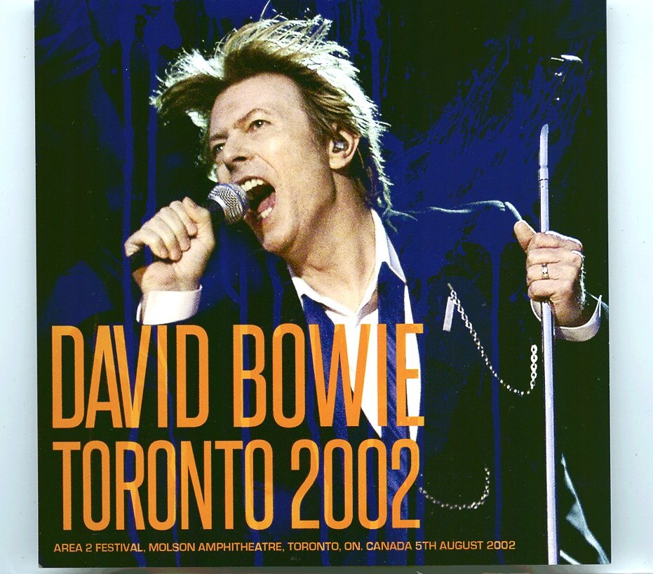 DAVID BOWIE – Toronto 2002 ( 1 CD ) ( WARDOUR ) ( Area 2 Festival , Molson Amphitheatre, Toronto, ON, Canada, August 5th, 2002 + Bonustracks ) front cover DAVID BOWIE - Toronto 2002 ( 1 CD ) ( WARDOUR ) ( Area 2 Festival , Molson Amphitheatre, Toronto, ON, Canada, August 5th, 2002 + Bonustracks ) front cover