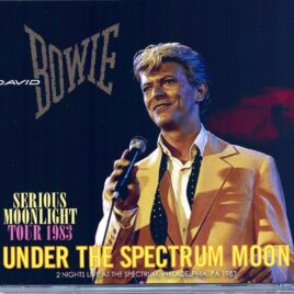 DAVID  BOWIE - Under the Spectrum Moon ( 4 CD SET )( MIDNIGHT DREAMER ) ( The Spectrum, Philadelphia, July 8th & July 20th, 1983 ) front cover