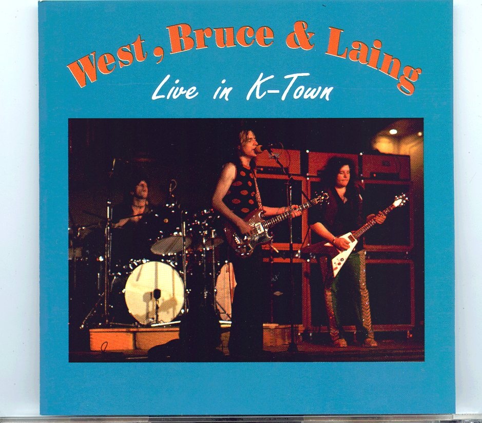 WEST, BRUCE & LAING – Live in K’Town ( 1 CD ) ( Live in Kaiserslautern, West Germany , 1973 ) ( Oh Boy Records ) front cover WEST, BRUCE & LAING - Live in K'Town ( 1 CD ) ( Live in Kaiserslautern, West Germany , 1973 ) ( Oh Boy Records ) front cover