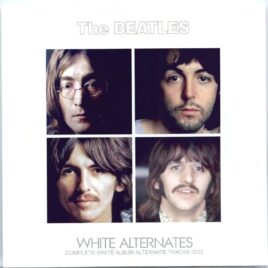 THE BEATLES - White Alternates ( BEATFILE ) ( 2 cd set ) ( Complete White Album Alternate Tracks 2022 ) front cover