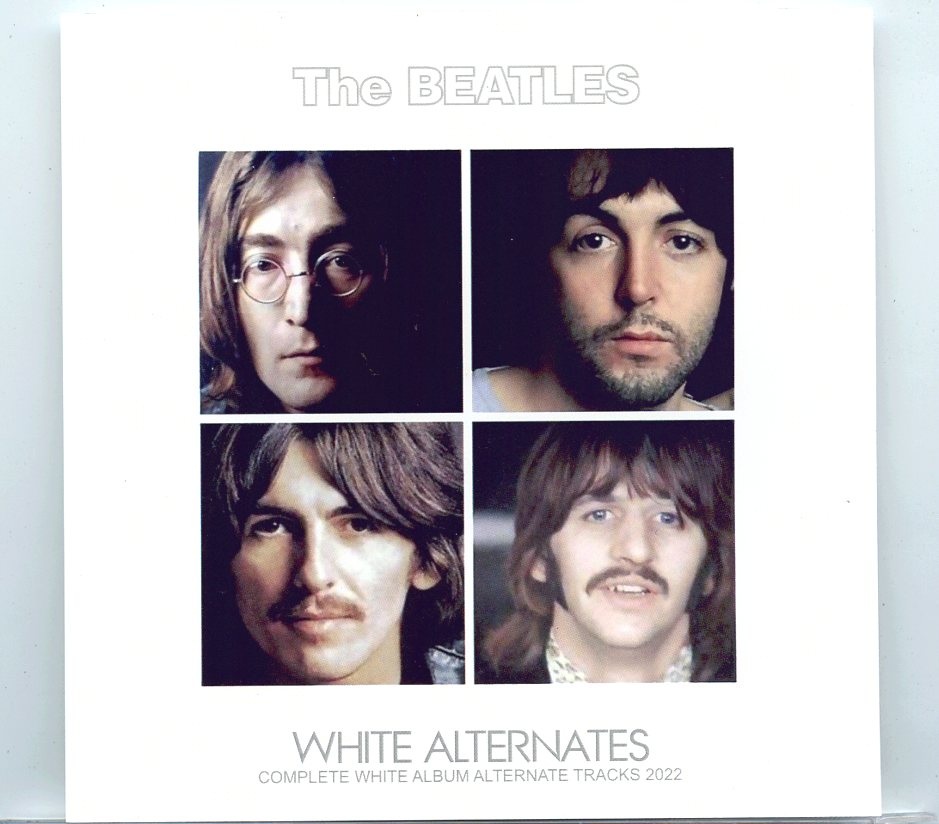 THE BEATLES – White Alternates ( BEATFILE ) ( 2 cd set ) ( Complete White Album Alternate Tracks 2022 ) front cover THE BEATLES - White Alternates ( BEATFILE ) ( 2 cd set ) ( Complete White Album Alternate Tracks 2022 ) front cover