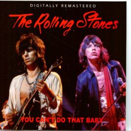 THE ROLLING STONES - You Can´t Do That Baby ( 2 CD ) ( Vinyl Gang )( Forth Worth & Houston, Texas, USA, June 24th & 25th, 1972 ) front cover