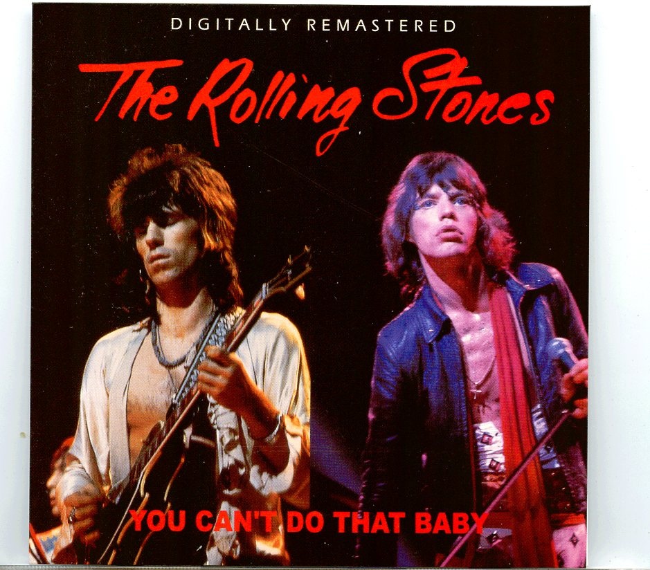 THE ROLLING STONES – You Can´t Do That Baby ( 2 CD ) ( Vinyl Gang )( Forth Worth & Houston, Texas, USA, June 24th & 25th, 1972 ) front cover THE ROLLING STONES - You Can´t Do That Baby ( 2 CD ) ( Vinyl Gang )( Forth Worth & Houston, Texas, USA, June 24th & 25th, 1972 ) front cover